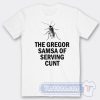 Cheap The Gregor Samsa Of Serving Cunt Tees