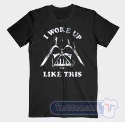 Cheap Darth Vader I Woke Up Like This Tees
