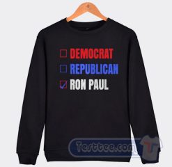 Cheap Democrat Republican Ron Paul Sweatshirt