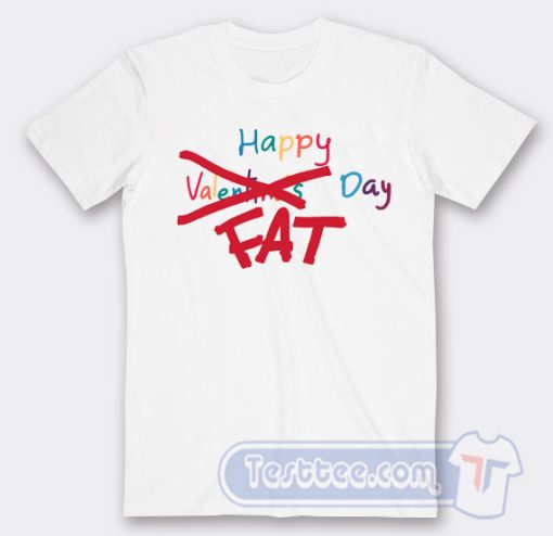 Cheap Happy Valentines Fat Day ChukiCasso Tees