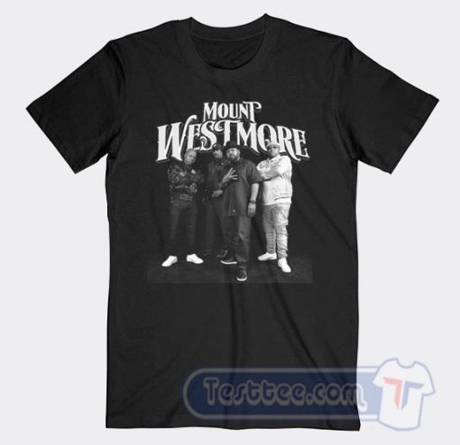 Cheap Mount Westmore Tees