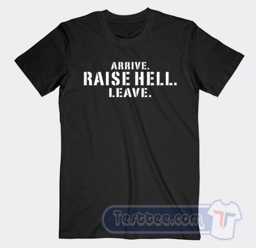 Cheap Stone Cold Arive Raise Hell Leave Tees