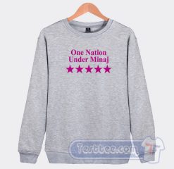 Cheap One Nation Under Minaj Sweatshirt