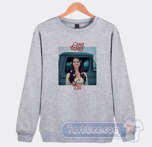Cheap Lana Del Rey Lust For Life Sweatshirt