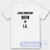 Cheap Linda Ronstadt Queen Of LA Tees
