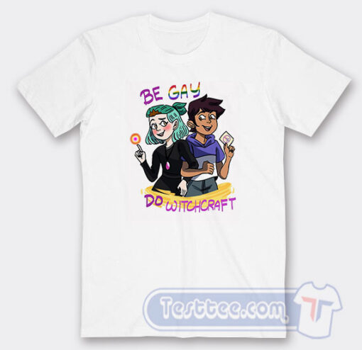 Cheap Lumity The Owl House Be Gay Do Witchcraft Tees