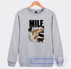Cheap MILF Man I Love Felines Sweatshirt