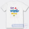 Cheap I'm A Wiggly Mom Tees