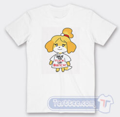 Cheap Isabelle Shut The Fuck Up Bitch Tees