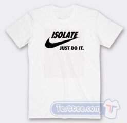 Cheap Isolate Just Do It Tees