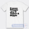 Cheap It Goes Reggie Jay z Tupac And Biggie Tees