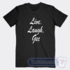 Cheap Live Laugh Gec Tees