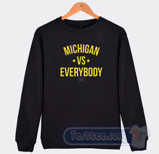Cheap Michigan Vs Everybody Sweatshirt