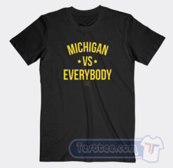 Cheap Michigan Vs Everybody Tees