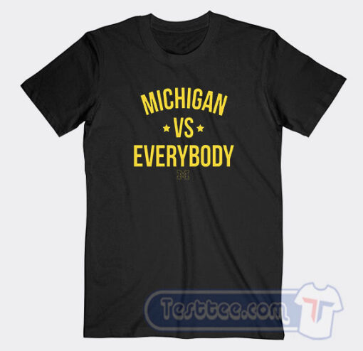 Cheap Michigan Vs Everybody Tees