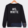 Cheap Ms Write Sweatshirt