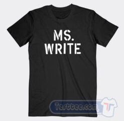 Cheap Ms Write Tees