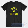 Cheap Ocho Vs Science Tees