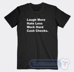 Cheap Pat McAfee Laugh More Hate Less Work Hard Cash Checks Tees