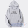 Cheap If You Go To Hell Hoodie