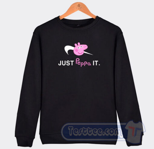 Cheap Just Peppa It Sweatshirt