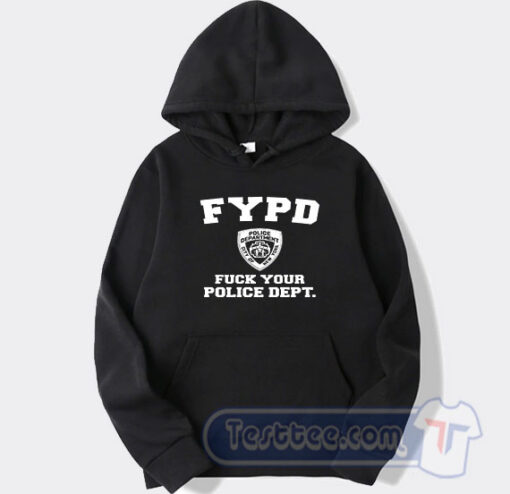 Cheap FYPD Fuck Your Police Dept Hoodie