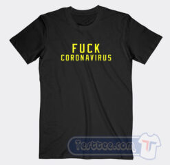 Cheap Fuck Coronavirus Tees