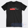 Cheap Fuck The Supreme Court Tees