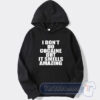 Cheap I Don't Do Cocaine But It Smells Amazing Hoodie