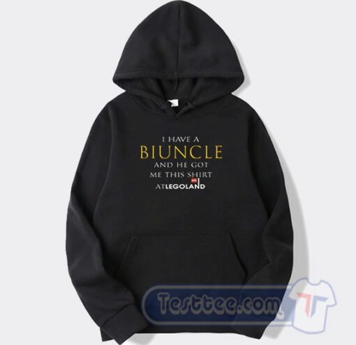 Cheap I Have Biuncle At Legoland Hoodie