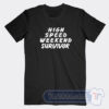 Cheap Johnny Knoxville High Speed Weekend Survivor Tees