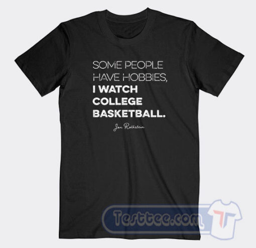Cheap Jon Rothstein I Watch College Basketball Tees