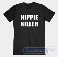 Cheap Hippie Killerr Tees
