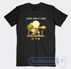 Cheap Charlie Brown and Snoopy Whisper Words Of Wisdom Let It be Tees