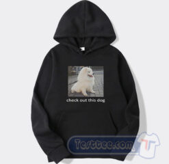 Cheap Check Out This Dog Hoodie
