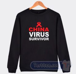 Cheap China Virus Survivor Sweatshirt