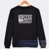 Cheap Coffee Beer Whiskey Sweatshirt
