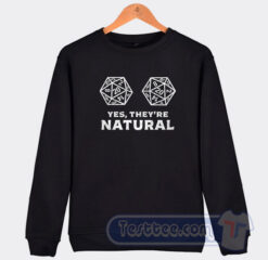 Cheap D20 Yes They’re Natural Sweatshirt