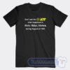 Cheap Don’t Ask The ATF What Happened In Ruby Ridge Idaho Tees