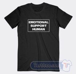 Cheap Emotional Support Human Tees