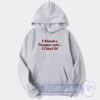 Cheap I Kissed A Vampire And I Liked It Hoodie
