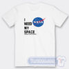 Cheap I Need My Space Kennedy Space Center Nasa Tees