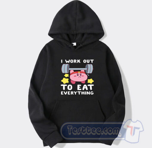 Cheap Kirby I Work Out To Eat Everything Hoodie