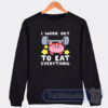 Cheap Kirby I Work Out To Eat Everything Sweatshirt