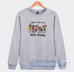 Cheap Arnold Support Your Local Girl Gang Sweatshirt