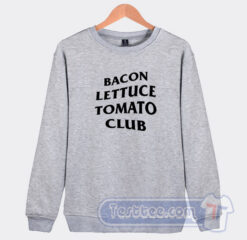 Cheap Bacon Lettuce Tomato Club Sweatshirt