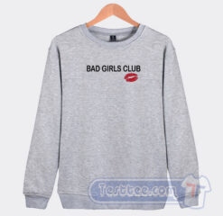 Cheap Bad Girls Club Sweatshirt
