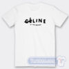 Cheap Celine up the Bitches Tees