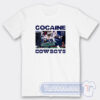 Cheap Cocaine Dallas Cowboys Tees