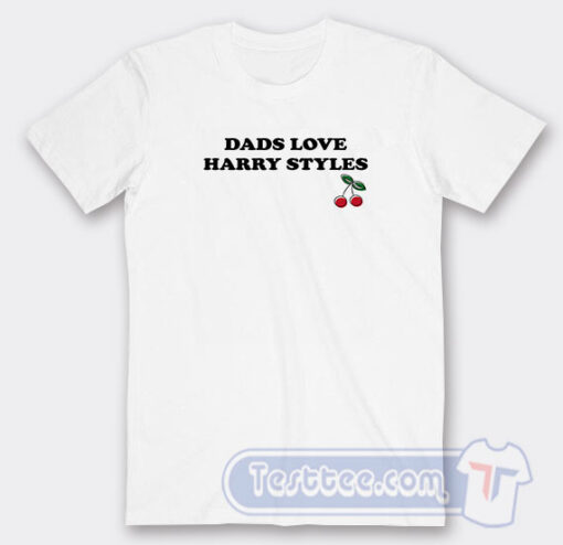 Cheap Dads Love Harry Styles Tees